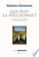 Que peut la philosophie ?. Etre le plus nombreux possible à penser le plus possible