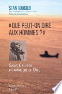 « Que peut-on dire aux hommes ? »