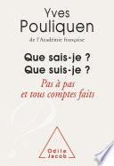 Que sais-je ? Que suis-je ?