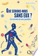 Que serions-nous sans eux ?