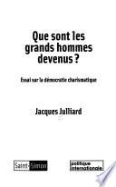 Que sont les grands hommes devenus