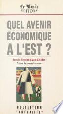 Quel avenir économique à l'Est ?