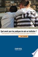 Quel avenir pour les pratiques de soin en institution ?