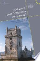 Quel avenir pour l’intégration européenne ?