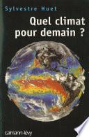 Quel climat pour demain ?