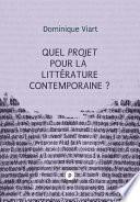 Quel projet pour la littérature contemporaine ?