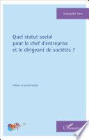 Quel statut social pour le chef d'entreprise et le dirigeant de sociétés ?