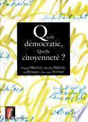 Quelle démocratie, quelle citoyenneté?