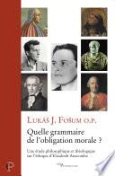 Quelle grammaire de l'obligation morale ? - Une étude philosophique et théologique sur l'éthique d'E