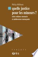 Quelle justice pour les mineurs ?