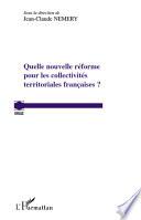 Quelle nouvelle réforme pour les collectivités territoriales françaises ?