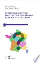 Quelle organisation pour les grandes régions en France et en Europe ?