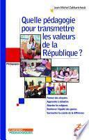 Quelle pédagogie pour transmettre les valeurs de la République ?