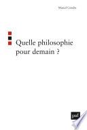 Quelle philosophie pour demain ?