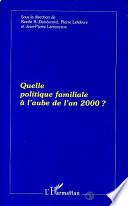 Quelle politique familiale à l'aube de l'an 2000?