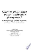 Quelles politiques pour l'industrie française?