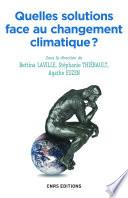 Quelles solutions face au changement climatique ?