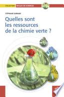 Quelles sont les ressources de la chimie verte?