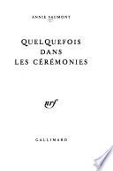 Quelquefois dans les cérémonies