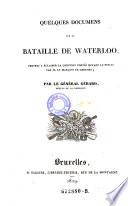 Quelques documens sur la bataille de Waterloo