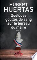 Quelques gouttes de sang sur le bureau du maire