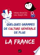 Quelques grammes de culture générale de plus. La France