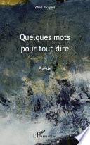 Quelques mots pour tout dire