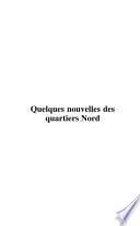 Quelques nouvelles des quartiers Nord