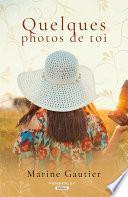 Quelques photos de toi