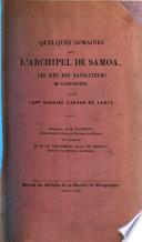 Quelques semaines dans l'Archipel de Samoa, les Iles des Navigateurs de Lapeyrouse ... Extrait du Bulletin de la Société de Géographie