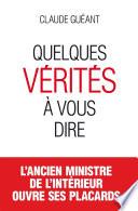 Quelques vérites à vous dire