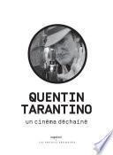 Quentin Tarantino, un cinéma déchaîné
