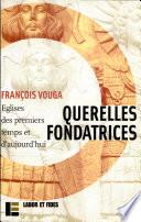 Querelles fondatrices