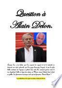 Question à Alain Delon.
