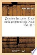 Question Des Sucres. A0/00tude Sur Le Programme de Douai