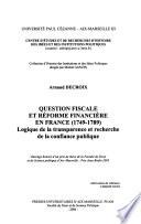 Question fiscale et réforme financière en France, 1749-1789