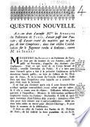 Question nouvelle. A-t-on droit d'accuser M.rs les avocats du Parlement de Paris, d'avoir passé leur pouvoir ; & d'avoir traité des matières qui ne sont pas de leur compétence, dans leur célébre consultation sur le jugement rendu à Ambrun, contre M. de Senez
