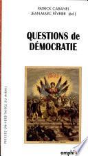 Questions de démocratie