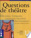 Questions de th, 12 - Dis-nous Grégoire comment raconter des histoires