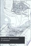Questions diplomatiques et coloniales