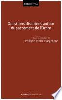 Questions disputées autour du sacrement de l'Ordre