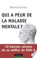 Qui a peur de la maladie mentale?