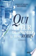 Qui a peur de soigner le jeune Robin ?