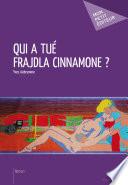 Qui a tué Frajdla Cinnamone?
