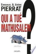 Qui a tué Mathusalem?