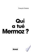 Qui a tué Mermoz?