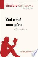 Qui a tué mon père d'Édouard Louis (Analyse de l'oeuvre)