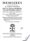 Qui comprend les histoires de Saint Germain d'Auxerre, de Saint Hilaire d'Arles, de Theodoret, de Saint Leon Pape & de quelques autres Saints ou grands hommes qui sont morts depuis 448 jusques en 461
