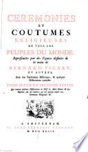 Qui contient plusieurs Dissertations de Mess. les Abbes Banier et Le Mascrier, sur des matieres qui ont quelque raport aux Ceremonies Religieuses etc