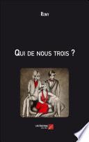 Qui de nous trois ?